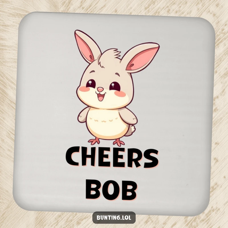 Funny Coaster featuring a cute bunting character doing a proud head bob, adding a confident touch to your table.