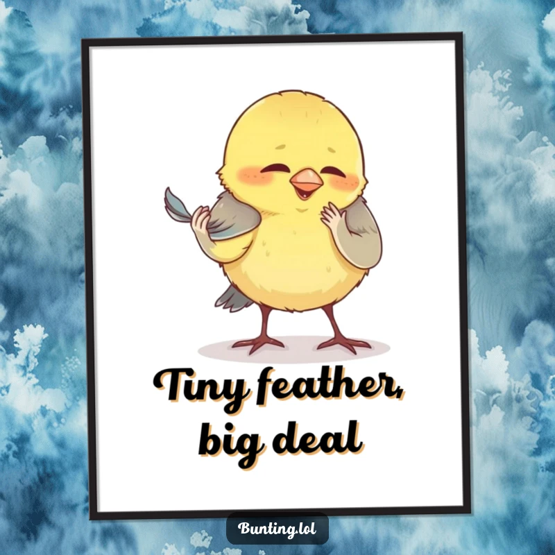 Funny bunting poster, showing a bird comically preening its smallest feather, a humorous piece of wall art.