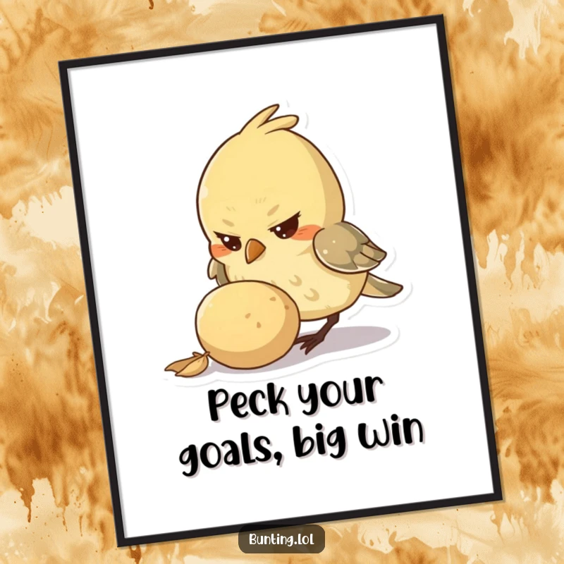 Funny Free Printable Wall Art: A small bird character with a determined look pecking at a large seed, symbolizing focus and ambition.