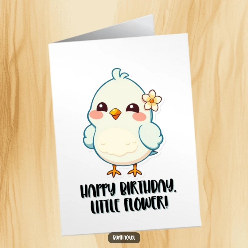 Funny Free Printable Birthday Card: A cheerful bird character with a tiny flower tucked behind its ear, wishing a happy birthday.