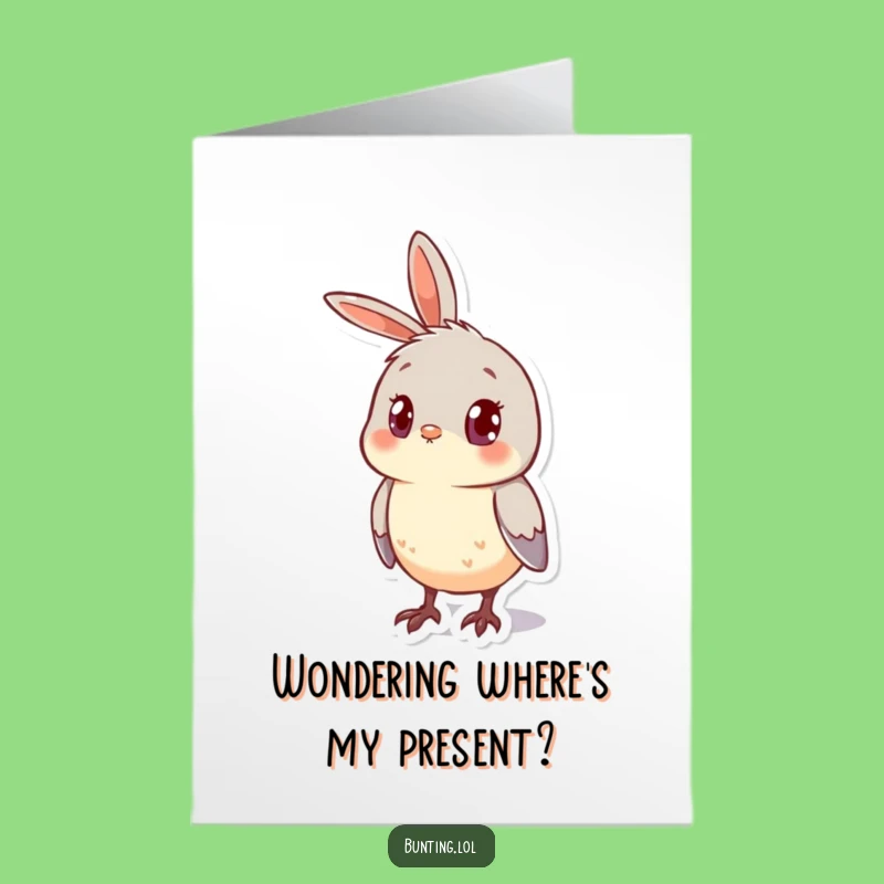 Free Printable Birthday Card: Curious Bunting Wonder - Funny Downloadable Gift!