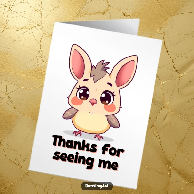 Funny Free Printable Thank You Card with a bunting character with wide eyes, curiously surveying its surroundings, noticing your kindness.