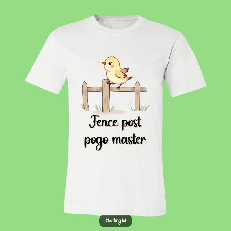Funny Bird T-Shirt: Energetic Fence Hopper, Hilarious Casual Wear!