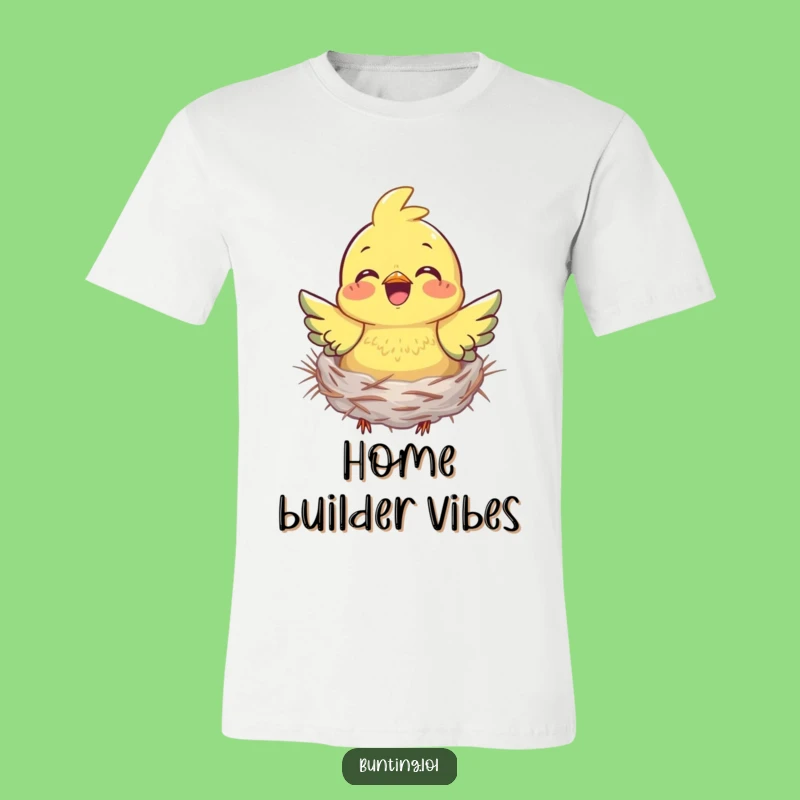 Funny Bunting Nesting T-Shirt: Busy Bird Design, Perfect Gift for Builders