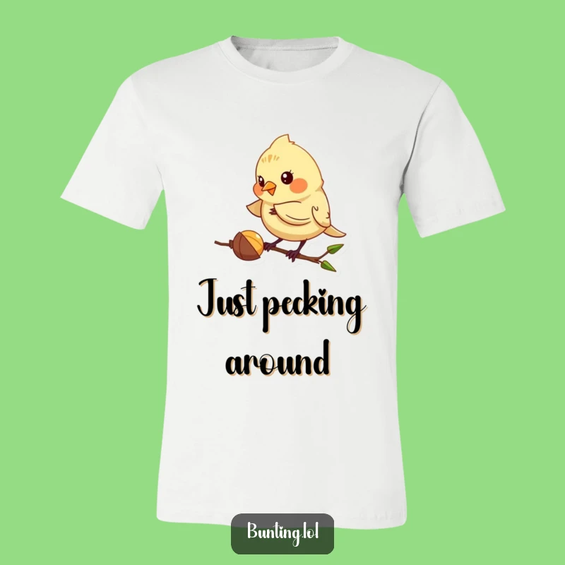 Funny Pecking Bunting T-Shirt - Go After Your Goals with Hilarious Focus